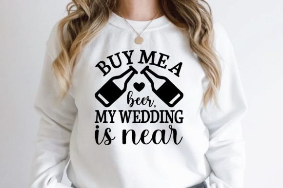 Download Buy Me a Beer, My Wedding is Near Svg - Wedding Collection